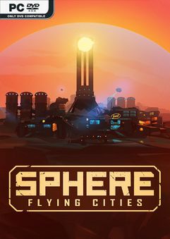 Sphere Flying Cities Age and Education Early Access