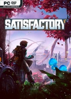 Satisfactory v0.5.2.0 Early Access