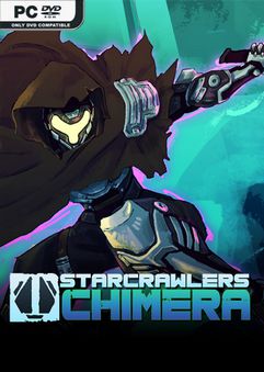 StarCrawlers Chimera Early Access