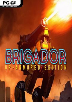 Brigador Up Armored Edition All Saints-RELOADED