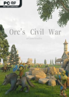 Orcs Civil War-PLAZA