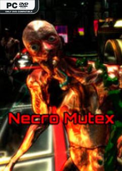 Necro Mutex-PLAZA