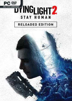 Dying Light 2 Stay Human Reloaded Edition v1.17.2.HF-P2P