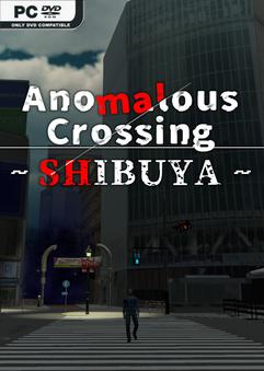 Anomalous Crossing Shibuya-TENOKE