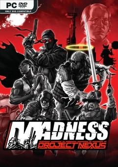 MADNESS Project Nexus Build v1.08.d-SKIDROW