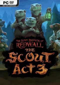 The Lost Legends of Redwall The Scout Act 3-CODEX