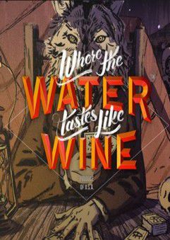 Where The Water Tastes Like Wine-CODEX