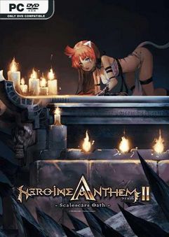 Heroine Anthem Zero 2 Scalescars Oath-PLAZA