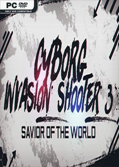 Cyborg Invasion Shooter 3 Savior Of The World-SKIDROW