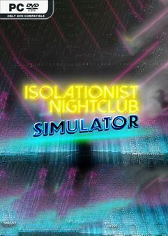 Isolationist Nightclub Simulator-DARKSiDERS