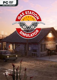 Gas Station Simulator v1.0.2.47529H-P2P