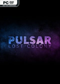 PULSAR Lost Colony v1.17-PLAZA