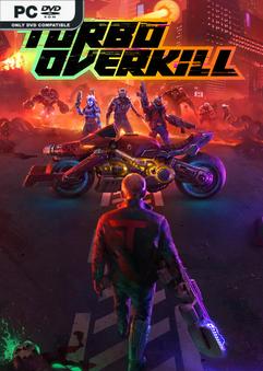 Turbo Overkill v1.013-P2P