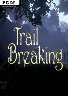 Trail Breaking-PLAZA