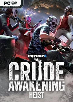 PAYDAY 2 Crude Awakening Heist-P2P