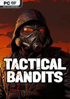 TACTICAL BANDITS-SKIDROW