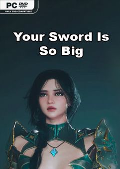 Your Sword Is So Big-PLAZA