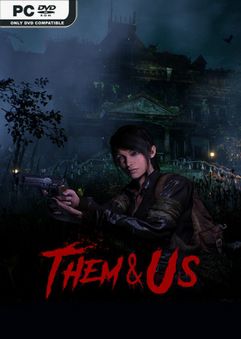 Them and Us Build 7248922 Early Access