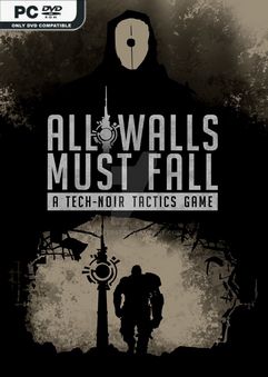 All Walls Must Fall A Tech Noir Tactics Game-SKIDROW