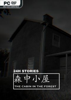 24H Stories The Cabin In The Forest-TENOKE